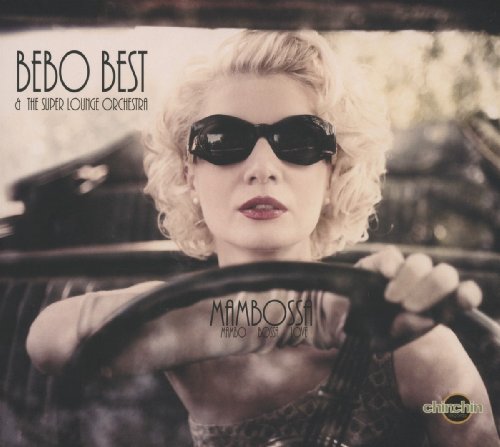 Bebo Best & The Super Lounge Orchestra - Take It Easy Baby